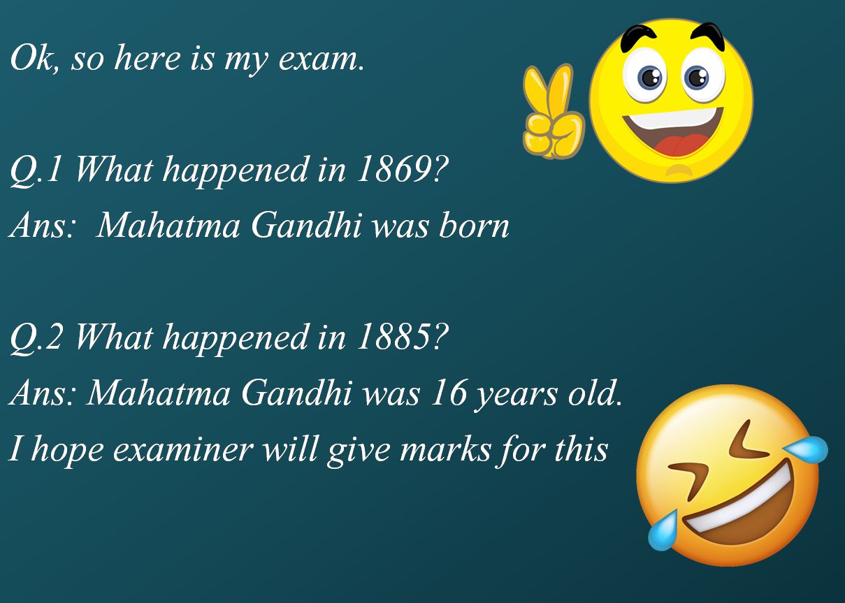 Ok, so here is my exam.Q.1 What happened in 1869
Ans:  Mahatma Gandhi was born
Q.2 What happened in 1885
Ans: Mahatma Gandhi was 16 years old.
I hope examiner will give marks for this
