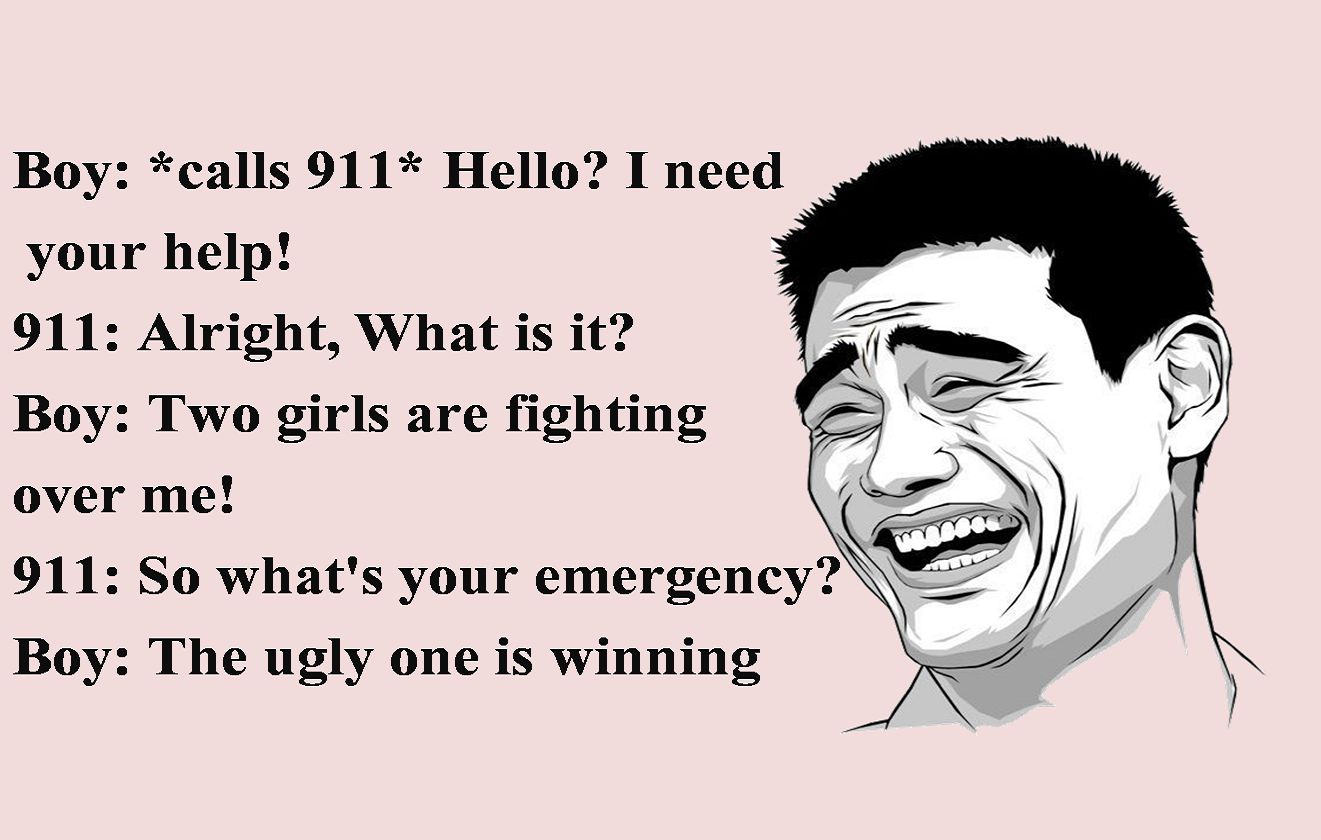 911: So what's your emergency Boy: The ugly... 